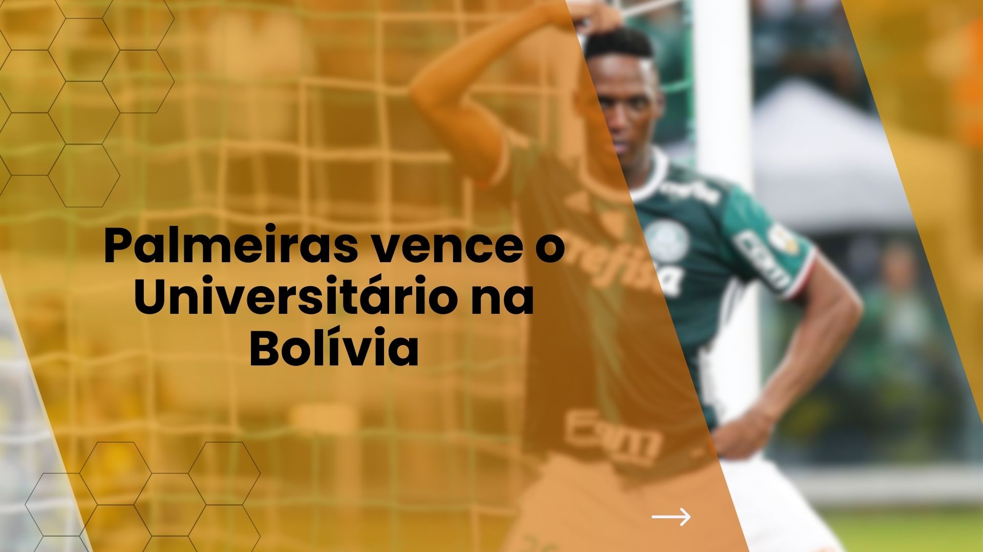Palmeiras vence o Universitário na Bolívia