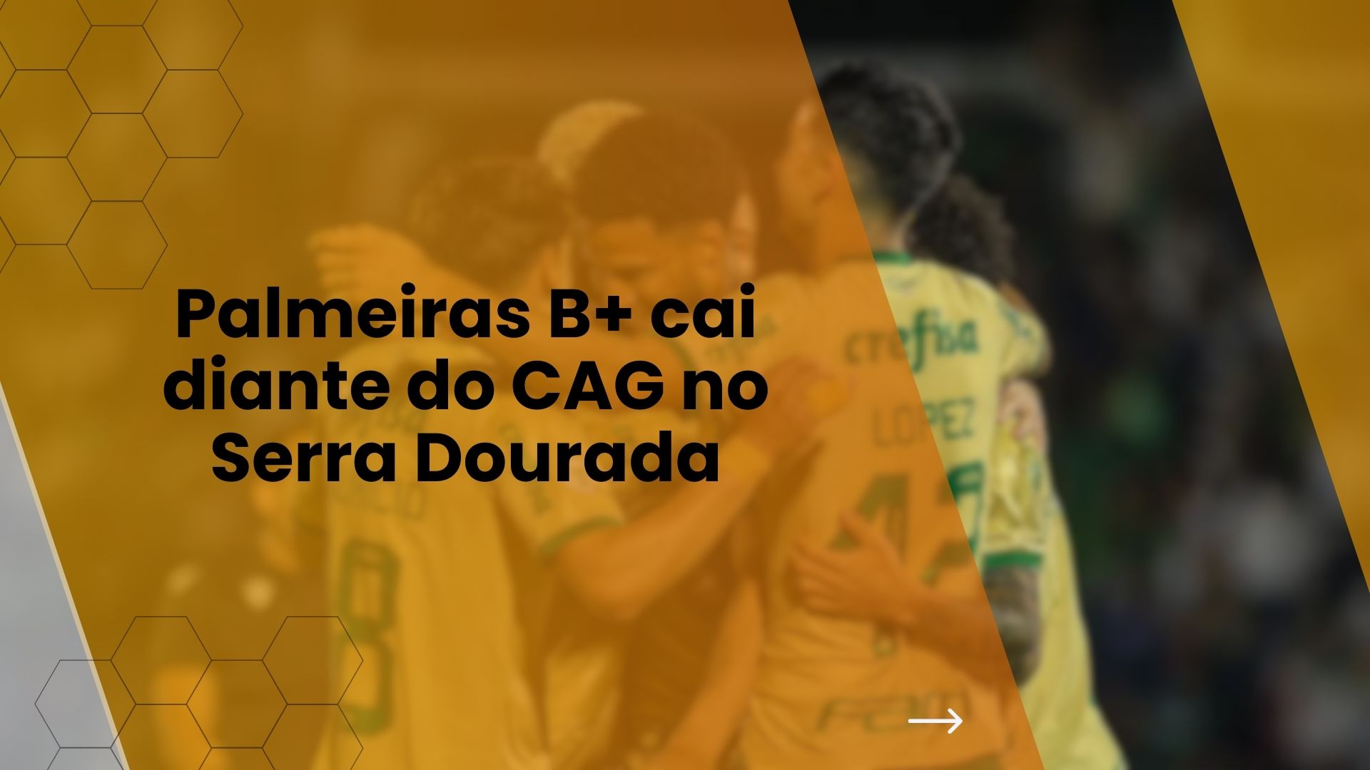 Palmeiras B+ cai diante do CAG no Serra Dourada