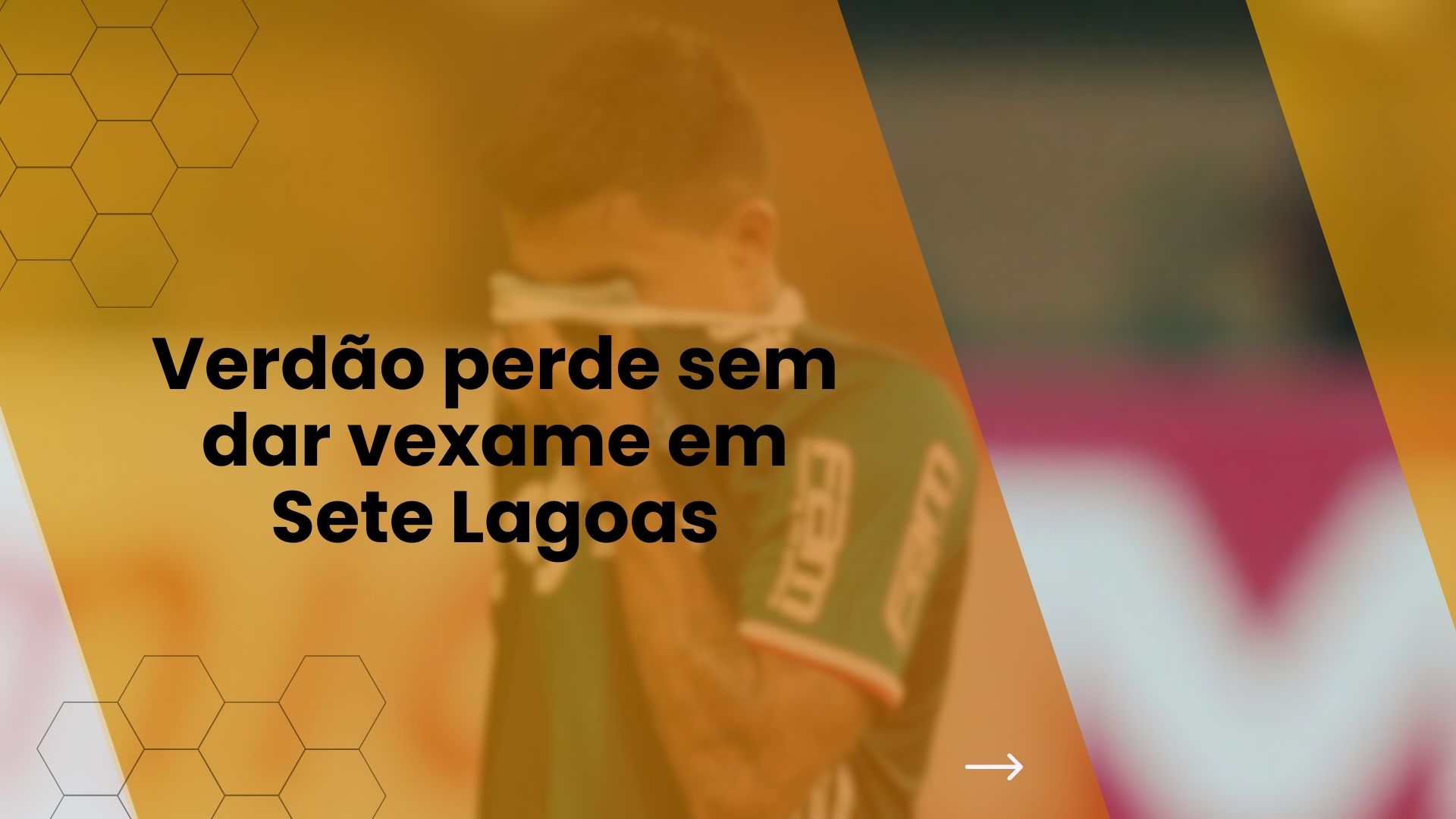 Verdão perde sem dar vexame em Sete Lagoas