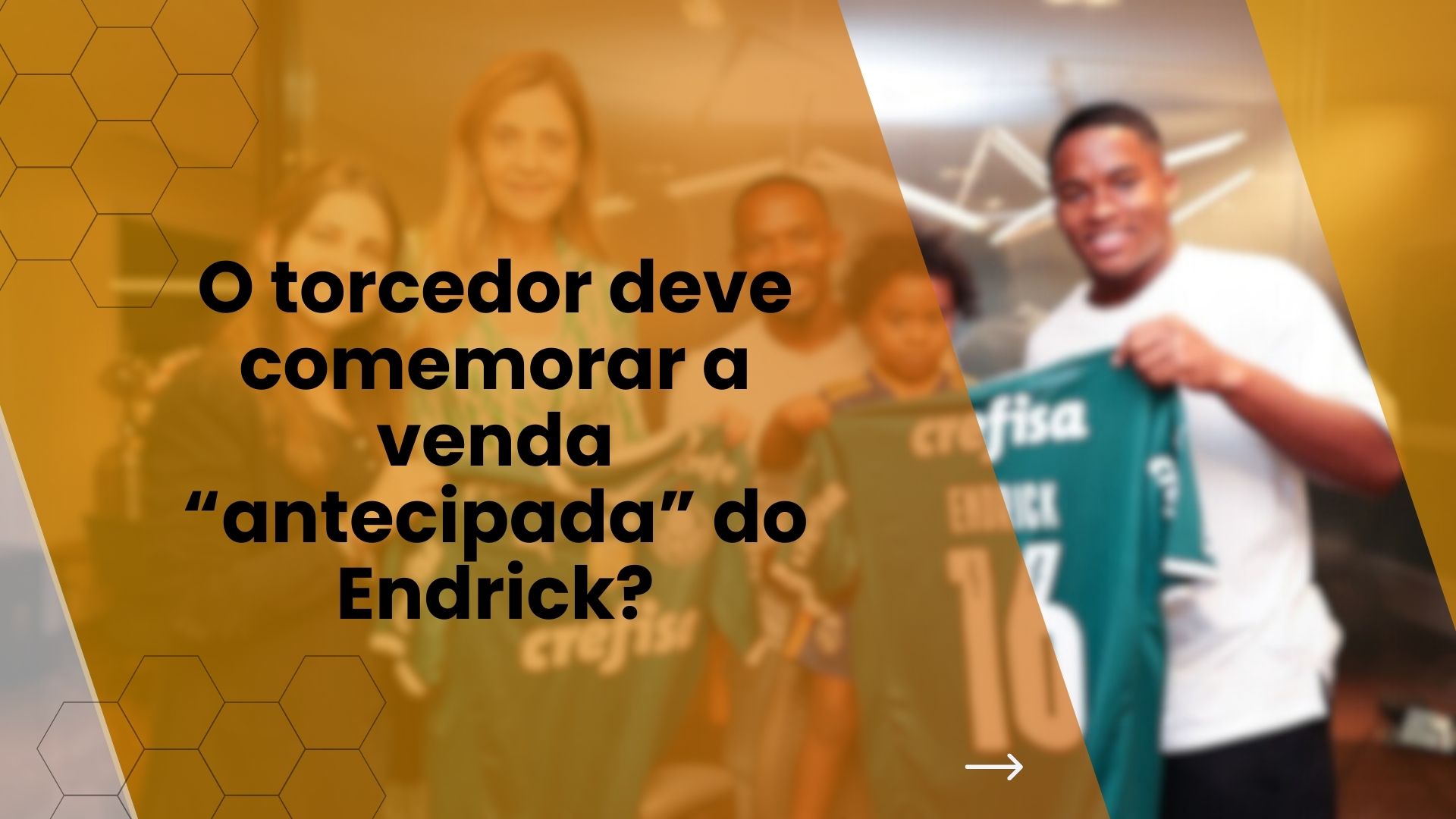 O torcedor deve comemorar a venda “antecipada” do Endrick?